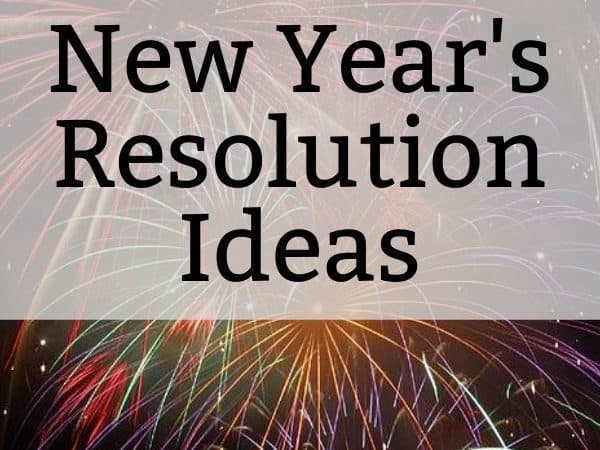 9 New Year’s Resolutions You Will Want to Keep